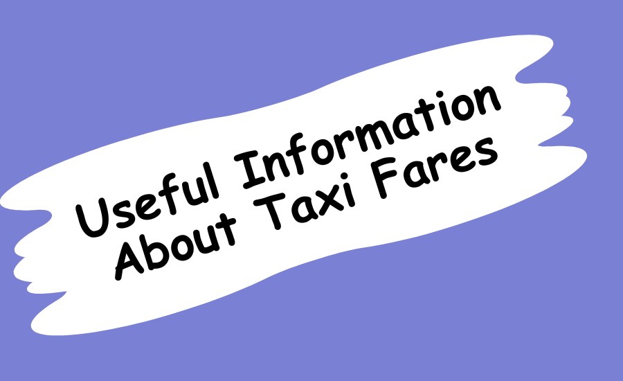 Useful information about taxi fares